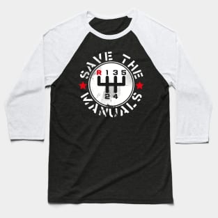 Save The Manual Transmissions Baseball T-Shirt